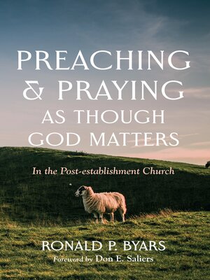 cover image of Preaching and Praying as Though God Matters
